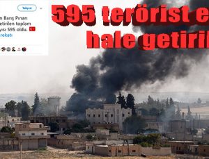 595 terörist etkisiz hale getirildi