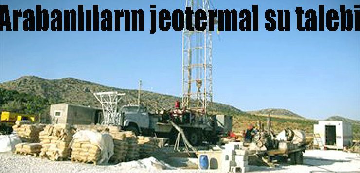 Arabanlıların jeotermal su talebi
