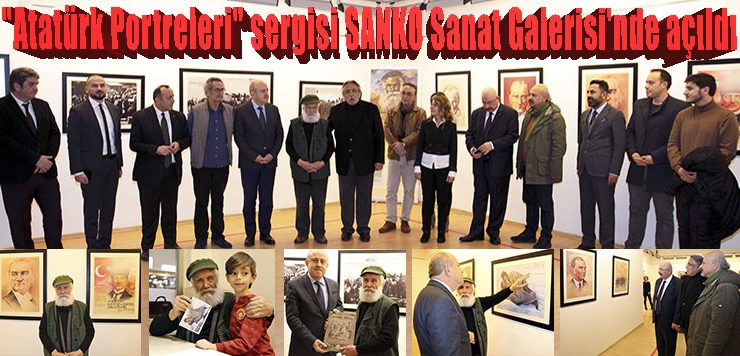 “Atatürk Portreleri” sergisi SANKO Sanat Galerisi’nde açıldı