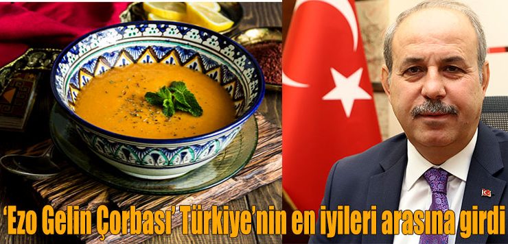 ‘Ezo Gelin Çorbası’ Türkiye’nin en iyileri arasına girdi