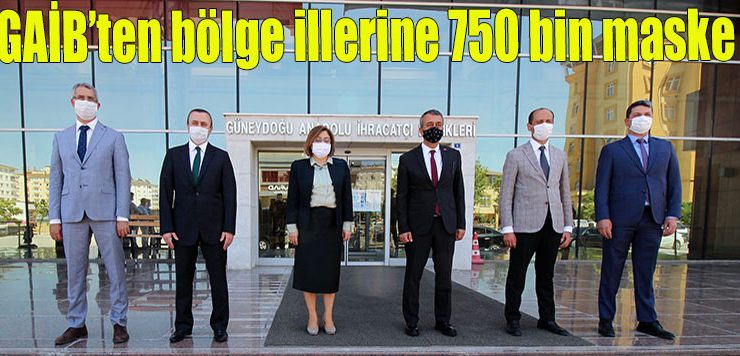 GAİB’ten bölge illerine 750 bin maske