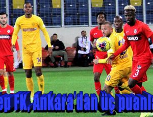Gaziantep FK, Ankara’dan üç puanla döndü