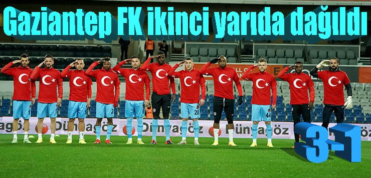 Gaziantep FK ikinci yarıda dağıldı