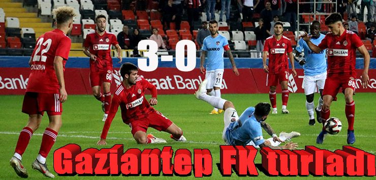 Gaziantep FK turladı: 3-0