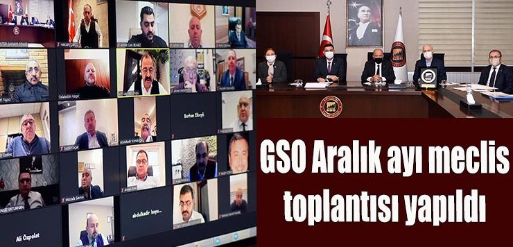 GSO Aralık ayı meclis toplantısı yapıldı