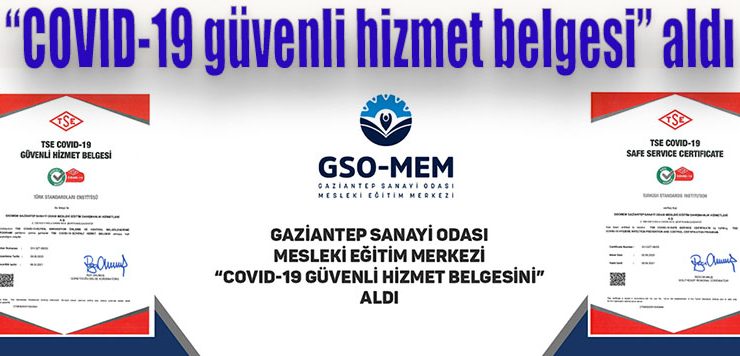GSO-MEM “COVID-19 güvenli hizmet belgesi” aldı