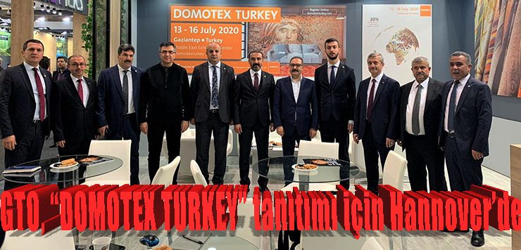 GTO, “Domotex Turkey” Tanıtımı İçin Hannover’de