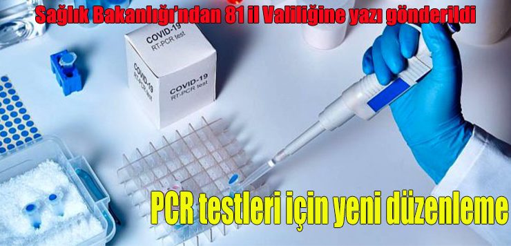 PCR testleri için yeni düzenleme