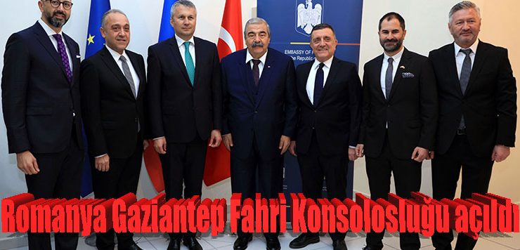 Romanya Gaziantep Fahri Konsolosluğu açıldı