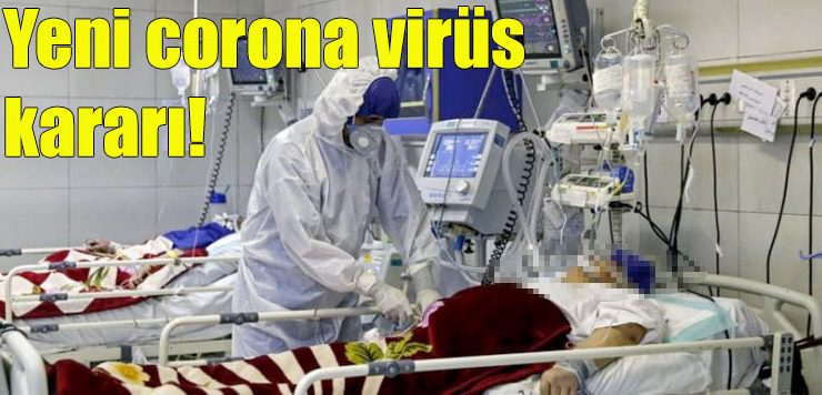 Sağlık Bakanlığı’ndan yeni corona virüs kararı!