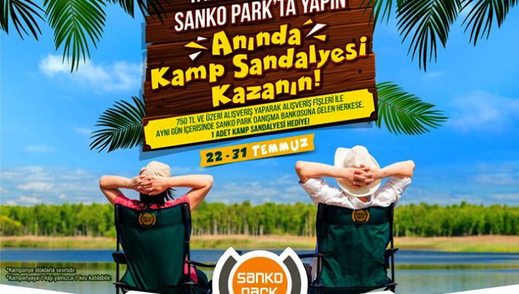 Sanko Park’tan 750 liralık alışverişe kamp sandalyesi hediye