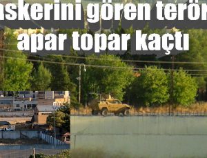 Türk askerini gören teröristler apar topar kaçtı