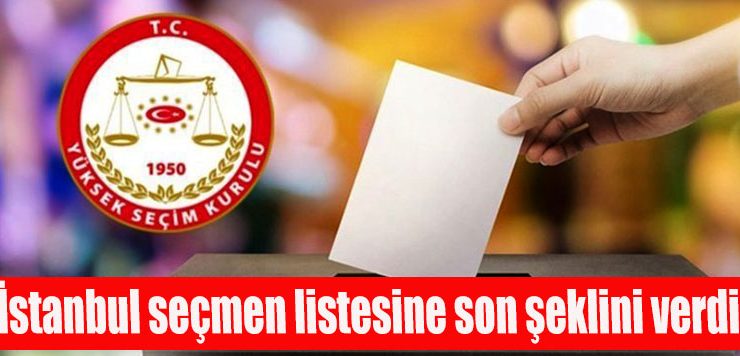 YSK İstanbul seçimi için seçmen listesine son şeklini verdi