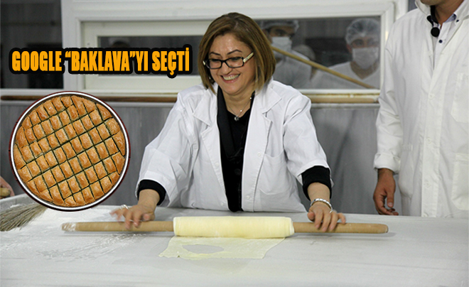 GOOGLE “BAKLAVA”YI SEÇTİ