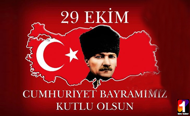 CUMHURİYET BAYRAMIMIZ KUTLU OLSUN