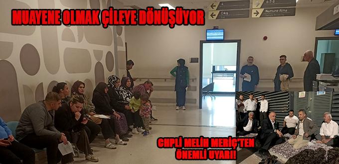 CHPLİ MELİH MERİÇ’TEN ÖNEMLİ UYARI!