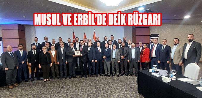 MUSUL VE ERBİL’DE DEİK RÜZGARI